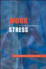 Image for Work stress  : the making of a modern epidemic