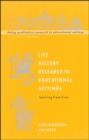 Image for Life History Research in Educational Settings