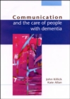 Image for Communication and the care of people with dementia