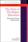 Image for The state of UK higher education  : managing change and diversity