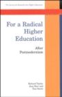 Image for For a radical higher education  : after postmodernism