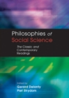 Image for Philosophies of social science  : the classic and contemporary readings
