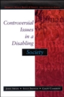 Image for Controversial issues in a disabling society