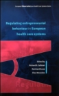 Image for Regulating entrepreneurial behaviour in European health care systems