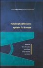 Image for Funding health care  : options for Europe