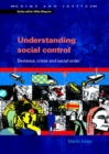 Image for Understanding social control  : deviance, crime and social order