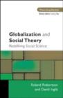 Image for Globalization and social theory  : redefining social theory