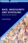 Image for Race, masculinity and schooling  : Muslim boys and education