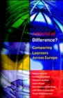 Image for A World of Difference? Comparing Learners Across Europe