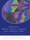 Image for Community Mental Health Nursing And Dementia Care