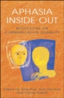 Image for Aphasia inside out  : reflections on communication disability
