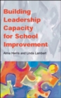 Image for Building Leadership Capacity for School Improvement