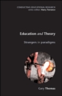 Image for Education and theory  : strangers in paradigms