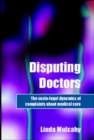 Image for Disputing Doctors : The Socio-Legal Dynamics of Complaints about Medical Care