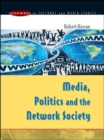 Image for Media, politics and the network society