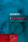 Image for Gender And Ageing: Changing Roles and Relationships