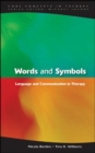 Image for Words and symbols  : language and communication in therapy