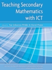 Image for Teaching secondary mathematics with ICT