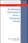 Image for Reclaiming universities from a runaway world