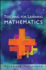 Image for Teaching for Learning Mathematics