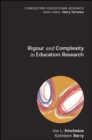 Image for Rigour and complexity in education research
