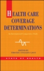 Image for Health Care Coverage Determinations: An International Comparative Study