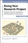 Image for Doing your research project  : a guide for first time researchers in education, health and social science
