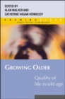 Image for Growing Older: Quality of Life in Old Age