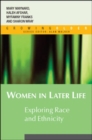 Image for Women in later life  : exploring &#39;race&#39; and ethnicity