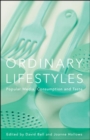 Image for Ordinary lifestyles  : popular media, consumption and taste