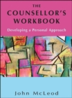 Image for The counsellor&#39;s workbook  : developing a personal approach