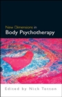 Image for New dimensions in body psychotherapy
