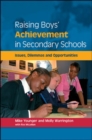 Image for Raising boys&#39; achievement in secondary schools  : issues, dilemmas and opportunities
