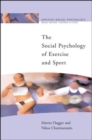 Image for The Social Psychology of Exercise and Sport
