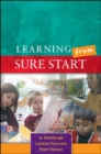Image for Learning from Sure Start  : working with young children and their families