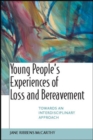 Image for Young People&#39;s Experiences of Loss and Bereavment