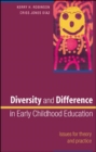 Image for Diversity and Difference in Early Childhood Education: Issues for Theory and Practice