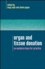 Image for Organ and tissue donation  : an evidence base for practice
