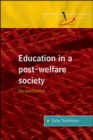 Image for Education in a Post Welfare Society