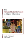 Image for The mature student&#39;s guide to higher education