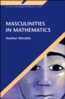 Image for Masculinities in mathematics