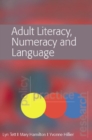Image for Adult literacy, numeracy and language  : policy, practice and research