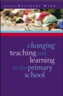 Image for Changing Teaching and Learning in the Primary School