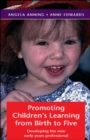Image for Promoting children&#39;s learning from birth to five  : developing the new early years professional