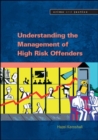 Image for Understanding the management of high risk offenders