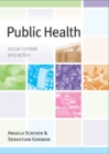 Image for Public health  : social context and action