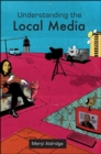 Image for Understanding the Local Media
