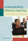 Image for Understanding effective learning  : strategies for the classroom