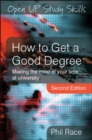Image for How to get a good degree  : making the most of your time at university