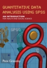 Image for Quantitative data analysis using SPSS  : an introduction for health and social science